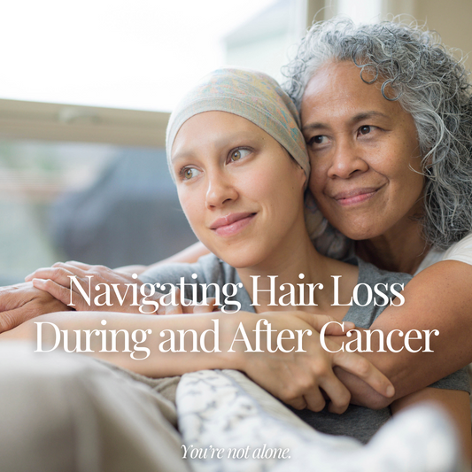 Navigating Hair Loss During and After Cancer